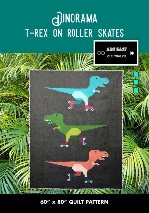 Dinorama Quilt Pattern T-Rex on Roller Skates Quilt - Art East Quilting Co - No Paper Piecing