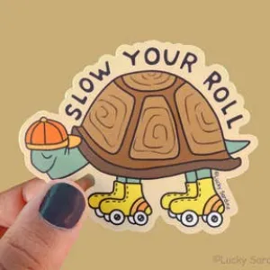 Slow Your Roll Vinyl Sticker